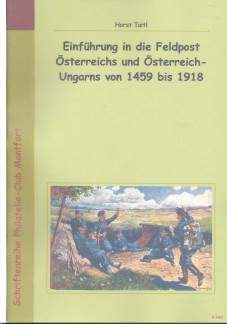 Book Cover: Einführung in die Feldpost Österreichs und Österreich-Ungarns von 1459 bis 1918 - Horst Taitl
